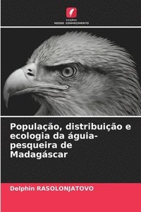 bokomslag Populao, distribuio e ecologia da guia-pesqueira de Madagscar