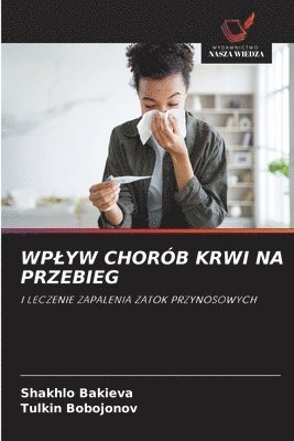bokomslag Wplyw Chorób Krwi Na Przebieg