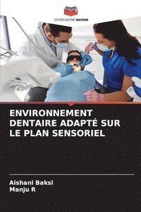 bokomslag Environnement Dentaire Adapt Sur Le Plan Sensoriel