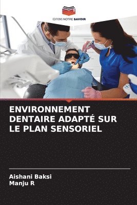 Environnement Dentaire Adapté Sur Le Plan Sensoriel 1