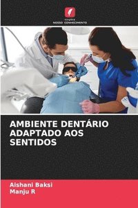 bokomslag Ambiente Dentário Adaptado Aos Sentidos