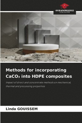 Methods for incorporating CaCO&#8323; into HDPE composites 1