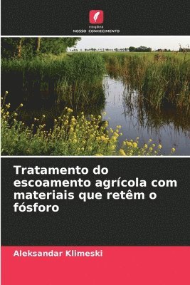 Tratamento do escoamento agrícola com materiais que retêm o fósforo