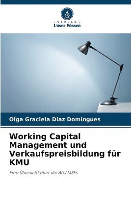 bokomslag Working Capital Management und Verkaufspreisbildung fr KMU