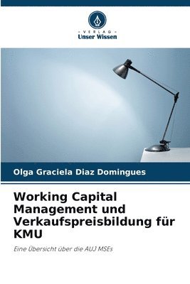 Working Capital Management und Verkaufspreisbildung für KMU
