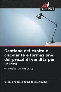 bokomslag Gestione del capitale circolante e formazione dei prezzi di vendita per le PMI