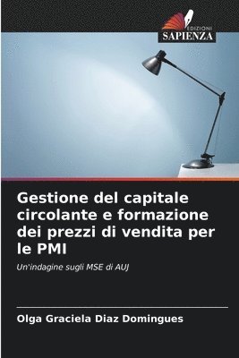 Gestione del capitale circolante e formazione dei prezzi di vendita per le PMI 1