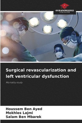 bokomslag Surgical revascularization and left ventricular dysfunction