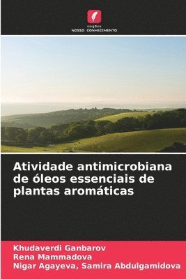 bokomslag Atividade antimicrobiana de leos essenciais de plantas aromticas