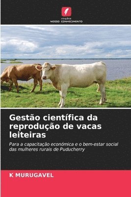 bokomslag Gestão científica da reprodução de vacas leiteiras