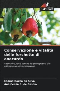 bokomslag Conservazione e vitalità delle forchette di anacardo