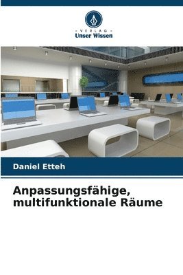 Anpassungsfähige, multifunktionale Räume