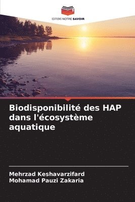 bokomslag Biodisponibilit des HAP dans l'cosystme aquatique