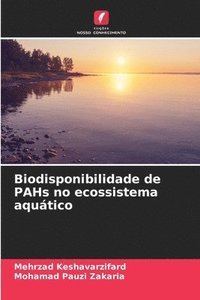 bokomslag Biodisponibilidade de PAHs no ecossistema aqutico