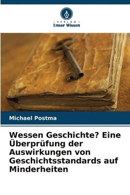 bokomslag Wessen Geschichte? Eine Überprüfung der Auswirkungen von Geschichtsstandards auf Minderheiten