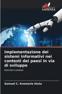 bokomslag Implementazione dei sistemi informativi nei contesti dei paesi in via di sviluppo