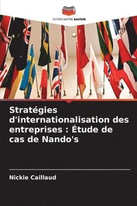 bokomslag Stratégies d'internationalisation des entreprises: Étude de cas de Nando's