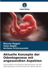 bokomslag Aktuelle Konzepte der Odontogenese mit angewandten Aspekten