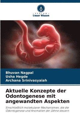 bokomslag Aktuelle Konzepte der Odontogenese mit angewandten Aspekten