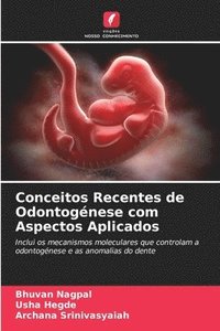 bokomslag Conceitos Recentes de Odontogénese com Aspectos Aplicados