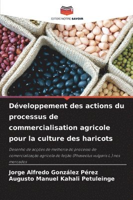 bokomslag Développement des actions du processus de commercialisation agricole pour la culture des haricots