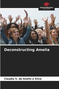 bokomslag Deconstructing Amelia