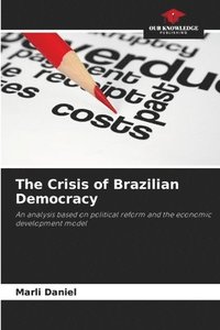 bokomslag The Crisis of Brazilian Democracy