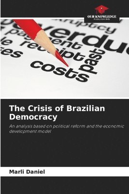 The Crisis of Brazilian Democracy 1