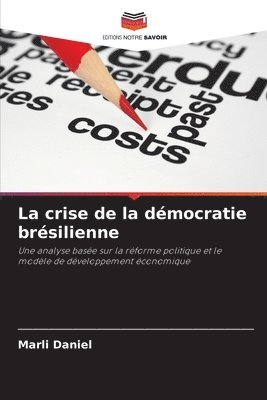 bokomslag La crise de la démocratie brésilienne