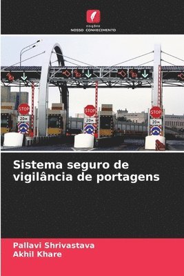 Pallavi Shrivastava, Akhil Khare - Sistema seguro de vigilância de portagens, Häftad