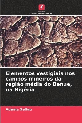 Elementos vestigiais nos campos mineiros da região média do Benue, na Nigéria 1