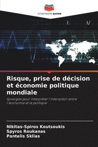 bokomslag Risque, prise de décision et économie politique mondiale