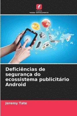 bokomslag Deficincias de segurana do ecossistema publicitrio Android