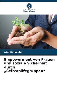 bokomslag Empowerment von Frauen und soziale Sicherheit durch &quot;Selbsthilfegruppen&quot;