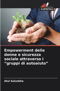 bokomslag Empowerment delle donne e sicurezza sociale attraverso i "gruppi di autoaiuto"