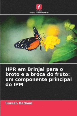 bokomslag HPR em Brinjal para o broto e a broca do fruto: um componente principal do IPM