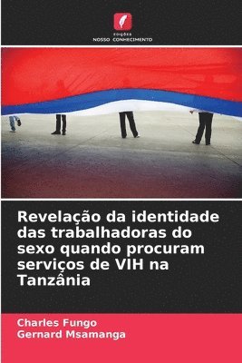 bokomslag Revelação da identidade das trabalhadoras do sexo quando procuram serviços de VIH na Tanzânia