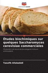 bokomslag tudes biochimiques sur quelques Saccharomyces cerevisiae commerciales