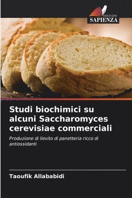 Studi biochimici su alcuni Saccharomyces cerevisiae commerciali 1