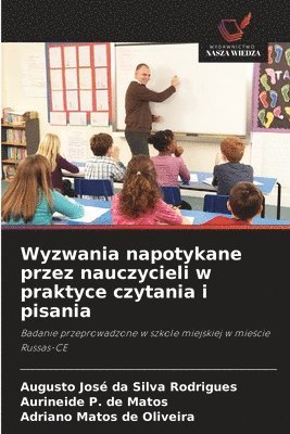 bokomslag Wyzwania napotykane przez nauczycieli w praktyce czytania i pisania