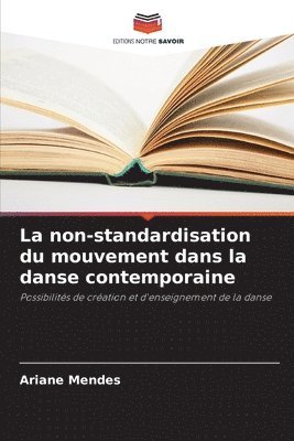 La non-standardisation du mouvement dans la danse contemporaine 1