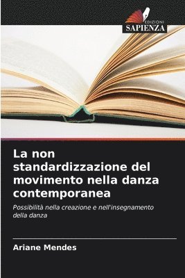 bokomslag non standardizzazione del movimento nella danza contemporanea