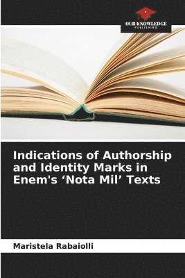 bokomslag Indications of Authorship and Identity Marks in Enem's 'Nota Mil' Texts