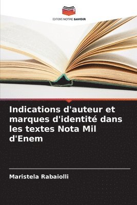 bokomslag Indications d'auteur et marques d'identit dans les textes Nota Mil d'Enem