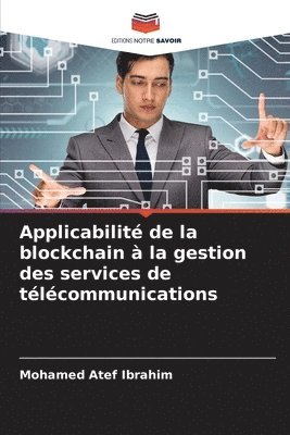 bokomslag Applicabilit de la blockchain  la gestion des services de tlcommunications