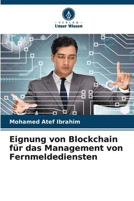 Mohamed Atef Ibrahim - Eignung von Blockchain für das Management von Fernmeldediensten, Häftad