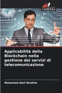 bokomslag Applicabilità della Blockchain nella gestione dei servizi di telecomunicazione