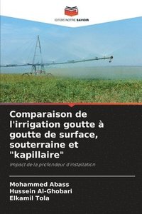 bokomslag Comparaison de l'irrigation goutte  goutte de surface, souterraine et &quot;kapillaire&quot;