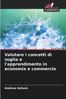 bokomslag Valutare i concetti di soglia e l'apprendimento in economia e commercio