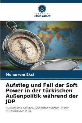 Aufstieg und Fall der Soft Power in der trkischen Auenpolitik whrend der JDP 1